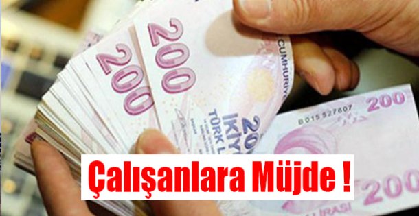 Çalışanlar müjde geldi,