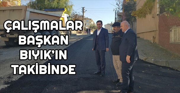 Çalışmalar Başkan Bıyık'ın takibinde