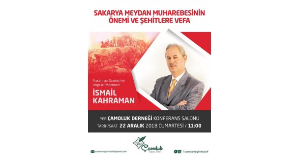 Çamoluk vakfının daveti ile  Sakarya Meydan Muharebesi