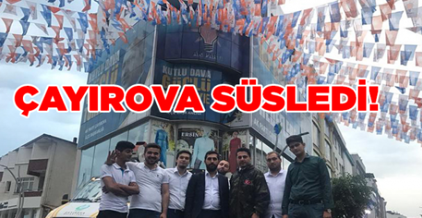 Çayırova teşkilatı süsledi!