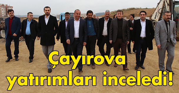 Çayırova yatırımları inceledi!