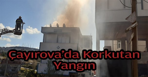 Çayırova'da çatı yangını