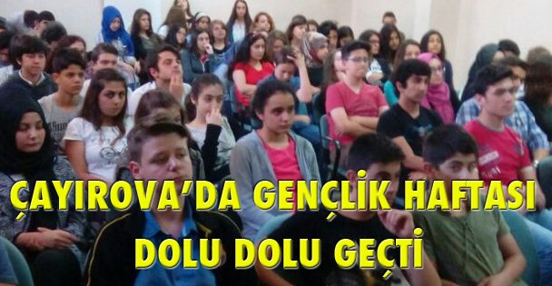 ÇAYIROVA'DA GENÇLİK HAFTASI DOLU DOLU GEÇTİ