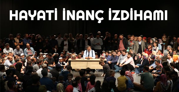 Çayırova'da Hayati İnanç izdihamı