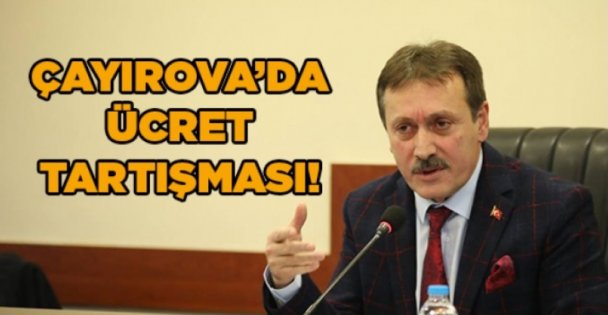 Çayırova'da ücret tartışması!
