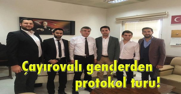 Çayırovalı gençlerden protokol turu!