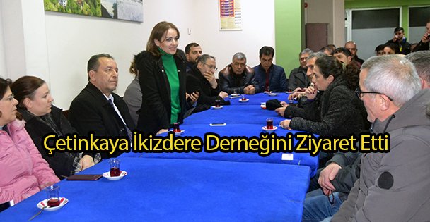 Çetinkaya İkizdere Derneğini Ziyaret Etti