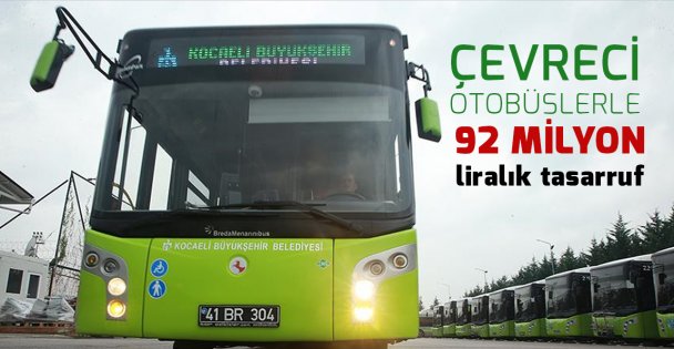 Çevreci otobüslerle 92 milyon liralık tasarruf