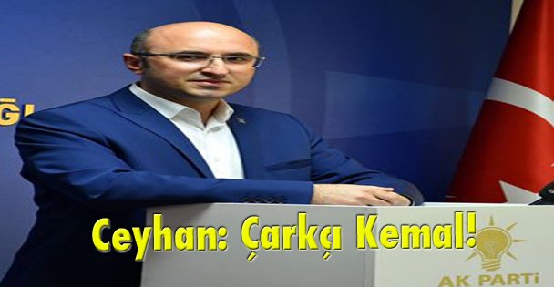 Ceyhan: Çarkçı Kemal!