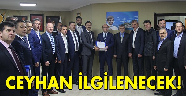 Ceyhan ilgilenecek!