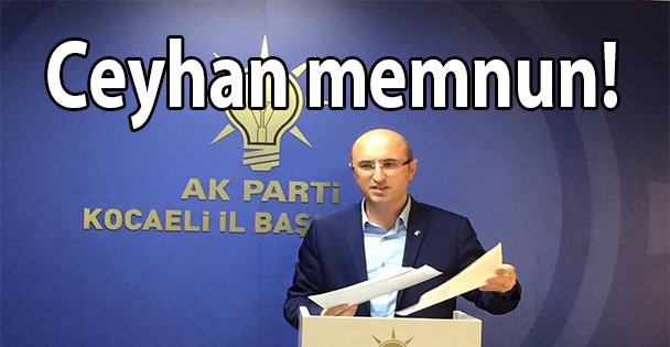 Ceyhan memnun