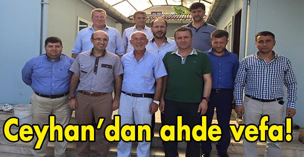 Ceyhan'dan ahde vefa!