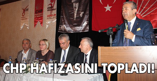 CHP Hafızasını topladı!