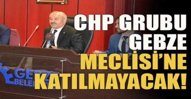 CHP liler  Meclise katılmıyor