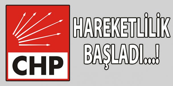 CHP'de hareketlilik başladı