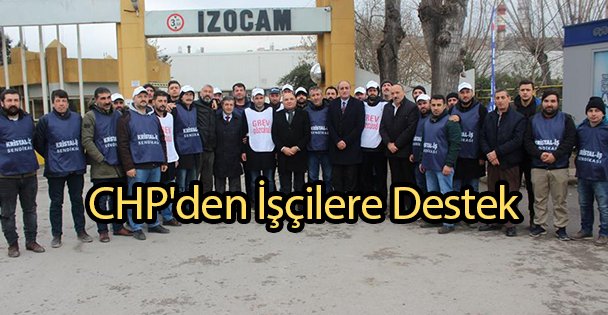 CHP'den İşçilere Destek