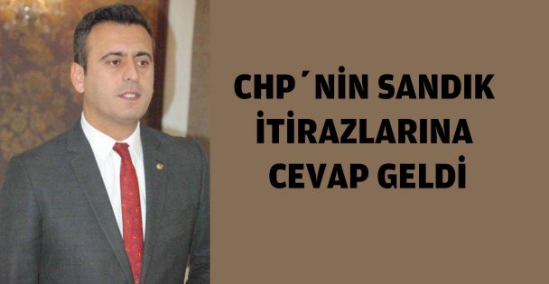 CHP'nin sandık İtirazlarına cevap geldi