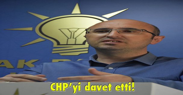 CHP'yi davet etti!