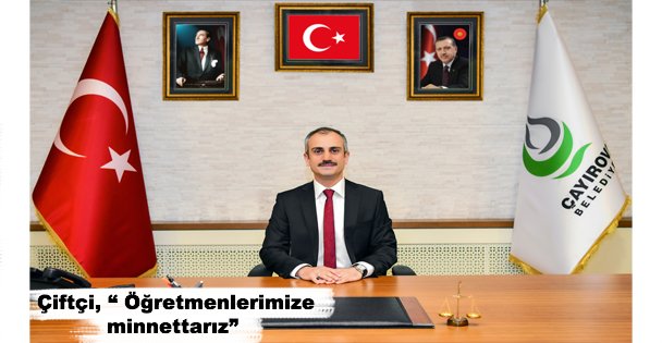 Çiftçi, ' Öğretmenlerimize minnettarız”
