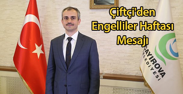 Çiftçi'den Engelliler Haftası Mesajı