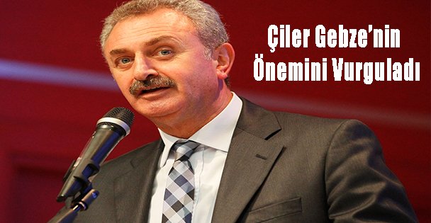 Çiler Gebze'nin Önemini Vurguladı!