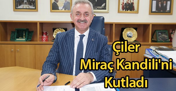 Çiler Miraç Kandili'ni Kutladı