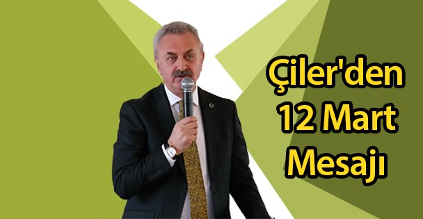 Çiler'den 12 Mart Mesajı