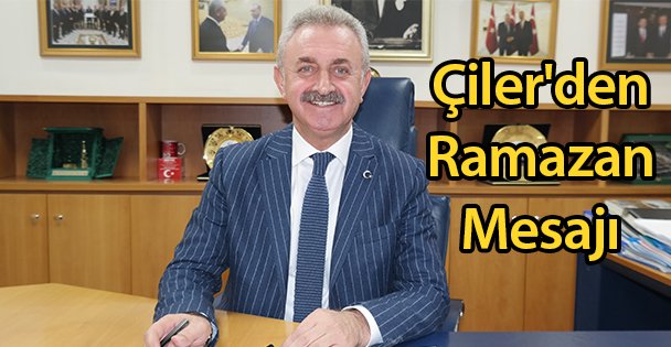 Çiler'den Ramazan Mesajı