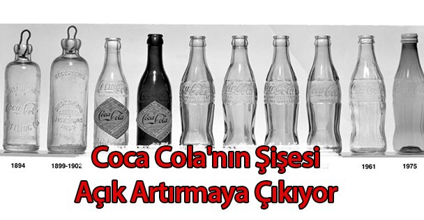 Coca Cola'nın Şişesi Açık Artırmaya Çıkıyor