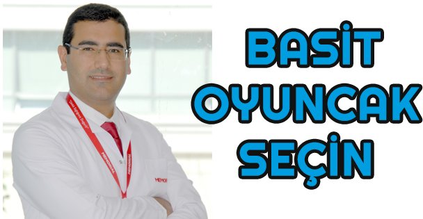 Çocuğunuz İçin Karmaşık Değil Basit Oyuncak Seçin