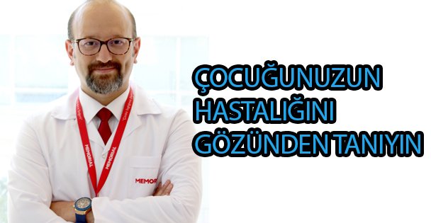 Çocuğunuzu Gözünden Tanıyın