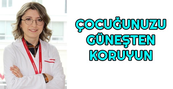 Çocuğunuzu Güneş Çarpmasından 6 Adımda Koruyun