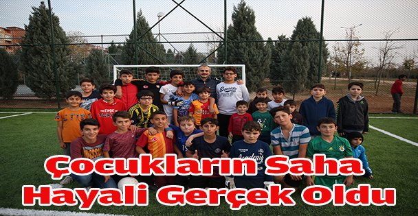 Çocukların Saha Hayali Gerçek Oldu