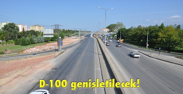D-100 genişletilecek!