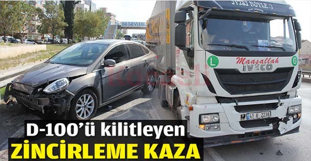 D-100'ü kilitleyen zincirleme kaza