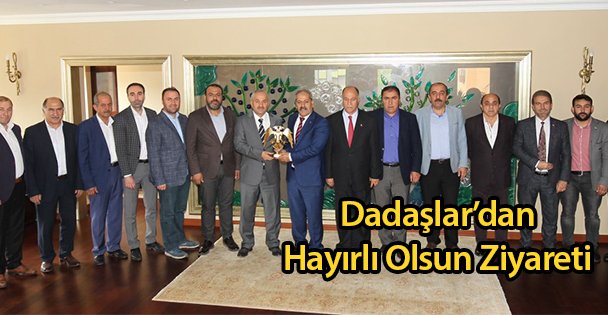 Dadaşlar'dan Hayırlı Olsun Ziyareti