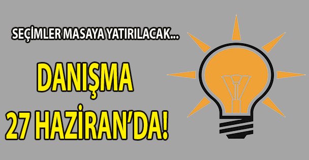 Danışma 27 Haziran'da!