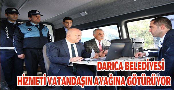 DARICA BELEDİYESİ HİZMETİ VATANDAŞIN AYAĞINA GÖTÜRÜYOR