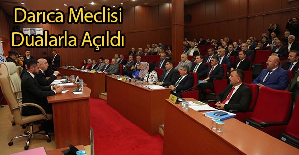 Darıca Meclisi Dualarla Açıldı