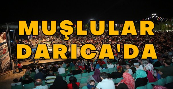 Darıca Muşluları Ağırladı