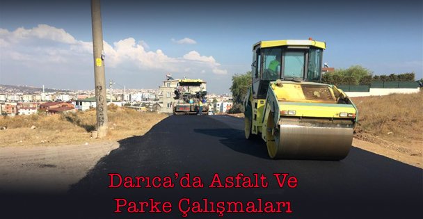 Darıca'da Asfalt Ve Parke Çalışmaları