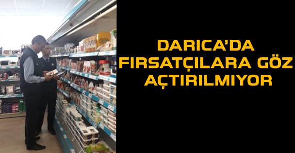 Darıca'da Fırsatçılara Göz Açtırılmıyor