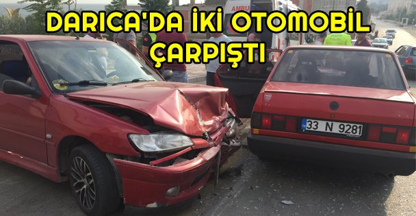 Darıca'da iki otomobil çarpıştı: 4 yaralı