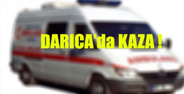 Darıca'da Kaza