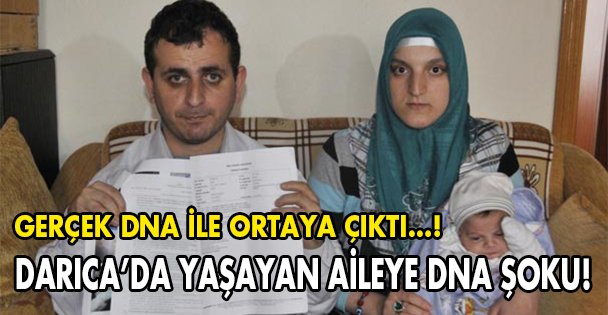 Darıca'da ki olay DNA testiyle aydınlandı!