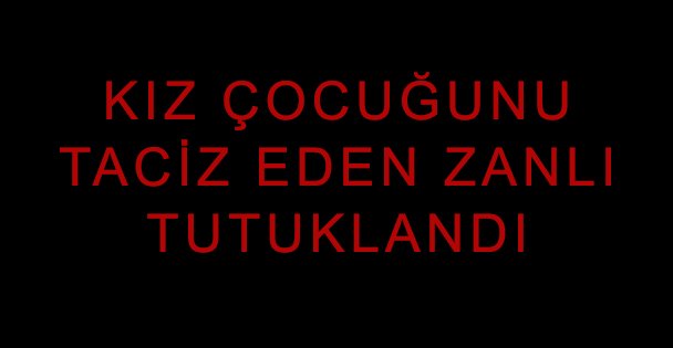 Darıca'da Kız Çocuğuna Taciz