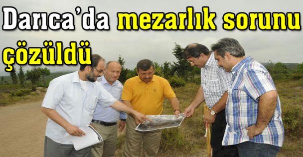 Darıca'da mezarlık yeri sorunu çözüldü