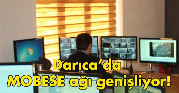 Darıca'da MOBESE ağı genişliyor!
