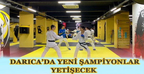 DARICA'DA YENİ ŞAMPİYONLAR YETİŞECEK