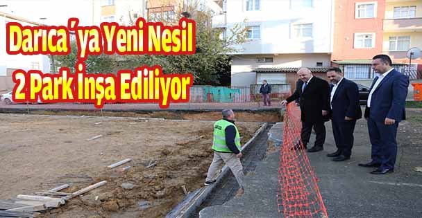 Darıca'ya Yeni Nesil 2 Park İnşa Ediliyor
